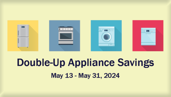 Double-Up Appliance Savings